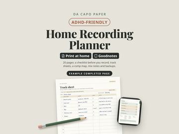 Da Capo Paper ADHD-friendly home recording planner, a printable and Goodnotes PDF: an example completed track sheet with a pencil, and the kit on a tablet.